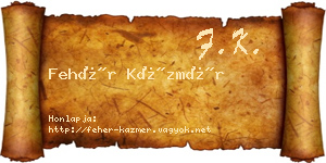 Fehér Kázmér névjegykártya